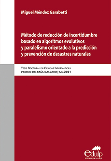 Método de reducción de incertidumbre basado en algoritmos evolutivos y paralelismo orientado a la predicción y prevención de desastres naturales